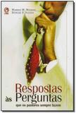 Respostas as perguntas q/ os pastores sempre fazem - Cpad