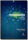 Ressonancia: apresente historias visuais que encan - Alta books