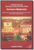 Restauracao da casa dos contos de ouro preto, a - Com arte editora - bh