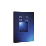 Réstia de Luz - Ed. vinha de luz