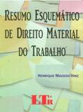 Resumo Esquemático de Direito Material do Trabalho - Ltr