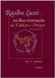 Retalhos Locais Na Reconstrucao De Cabeca E Pescoco - Di livros