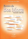 Retiro da Boa Morte - Viva Bem Cada Dia - Canção nova