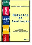 Retratos da Avaliação: Conflitos, Desvirtuamentos e Caminhos Para a Superação - Mediacao