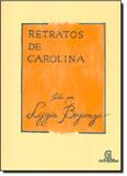 Retratos de Carolina - Casa lygia bojunga