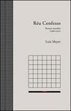 Reu confesso - poemas reunidos (1968-2010) - Atelie editorial