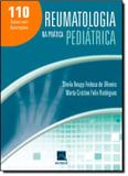 Reumatologia na pratica pediatrica - 110 casos com ilustracoes - Thieme revinter