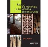 Reúso de Materiais e Elementos de Construção - Oficina de textos