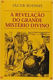 Revelação do Grande Mistério Divino, A - Polar editorial