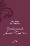 Revelações do amor divino - juliana de norwish - Paulus
