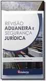 Revisao aduaneira e seguranca juridica - Intelecto