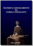 Revisao e cancelamento da sumula vinculante - Autor independente
