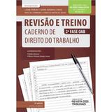 Revisao e treino 2 fase oab - caderno de direito do trabalho - rt - Revista dos tribunais - rt