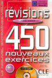 Revisions 450 nouveaux ex. - niveau avance (livre + corriges) - Cle international - paris