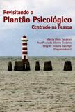 Revisitando o Plantão Psicológico Centrado na Pessoa - Crv
