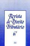 Revista de Direito Tributário Vol. 67 - Malheiros