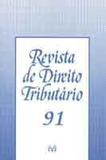 Revista de Direito Tributário Vol. 91 - Malheiros