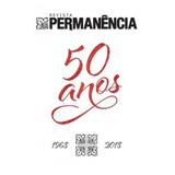 Revista Permanência (Edição Especial - 50 anos) - Editora permanência