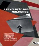 Revolucao Das Mulheres, A - Boitempo