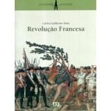 Revolução Francesa - Col. O Cotidiano da História - Ática