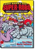 Ricky ricota e seu super-robo (vol. 3) contra as aves vigaristas de venus - Cosac naify