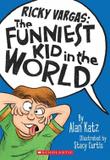 Ricky vargas, v.1 - the funniest kid in the world - Scholastic