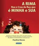 Rima Nua E Crua Da Rua Que E Minha E Sua, A - Komedi