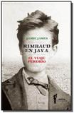 Rimbaud en java - viaje perdido, el - La bestia equilatera