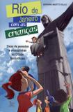 Rio de Janeiro Com As Crianças - Dicas de Passeios e Aventurinhas na Cidade Maravilhosa - Matrix