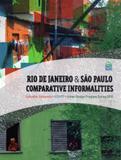 Rio de Janeiro e São Paulo. Comparative Informalities - Rio books