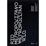 Rio Metropolitano - Guia para uma arquitetura - Rio books