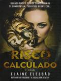 Risco Calculado. Quando Amor e Ódio Se Confundem Ou Se Confrontam, Tudo Pode Acontecer - Trampolim editora