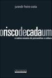 Risco de cada um, o - e outros ensaios de psicanalise e cultura - Garamond
