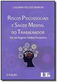 Riscos psic. saude mental do trabalhador - 02ed/18 - Ltr editora