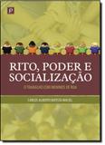 Rito, Poder e Socialização: Um Trabalho com Meninos de Rua - Paco editorial