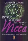 Ritos e Mistérios Secretos do Wicca - Madras editora