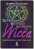 Ritos e misterios secretos do wicca - Madras editora