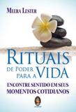 Rituais de poder para a vida - encontre sentido em seus momentos cotidianos - Madras editora