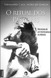 Ritual dos pastores, o - memorias de um homossexual na infancia - Sulina