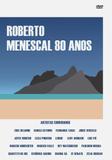Roberto Menescal - 80 Anos - DVD - Som livre