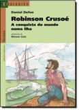 Robinson Crusoé: A Conquista do Mundo Numa Ilha - Coleção Reencontro Literatura - Scipione (paradidaticos) - grupo somos