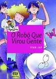 Robo que virou gente, o - coleçao vaga-lume - Atica