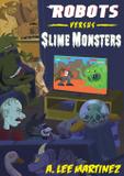 Robots versus Slime Monsters - Fire-breathing rat publishing