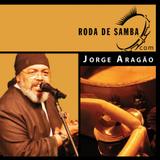 Roda De Samba - Jorge Aragão - CD - Som livre