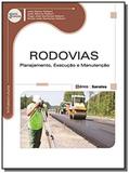 Rodovias: planejamento, execucao e manutencao - se - Editora erica ltda