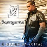 Rodriguinho - O Mundo Dá Voltas - CD - Som livre