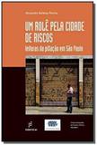 Role pela cidade de riscos, um - Edufscar