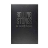 Rolling Stones - O Começo - Larousse do brasil