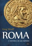 Roma - A História De Um Império