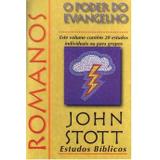 Romanos: O Poder do Evangelho - John Stott - Editora Cultura Cristã - Not defined